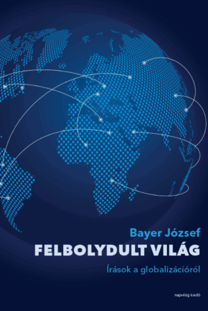 Felbolydult világ
