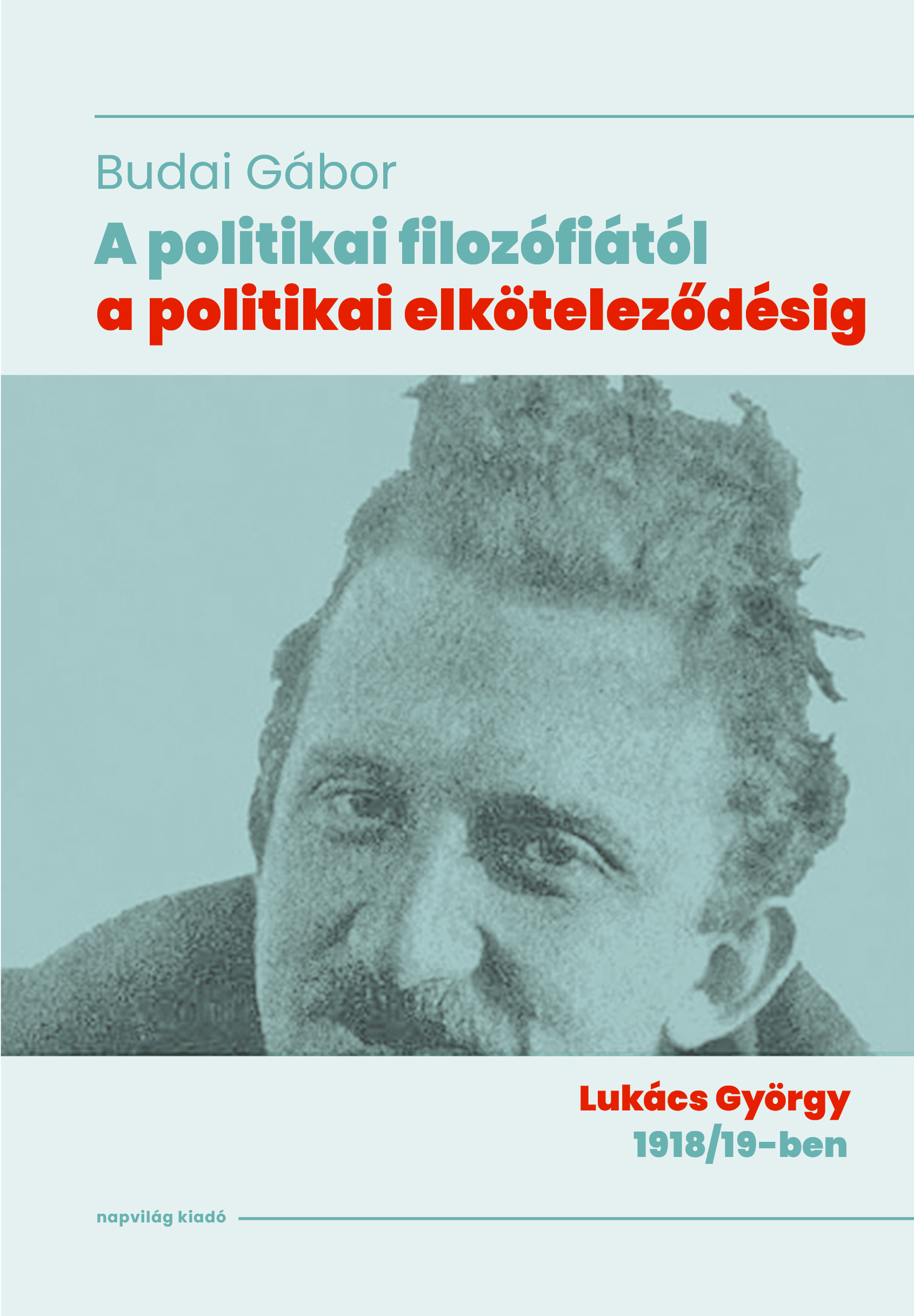 A politikai filozófiától a politikai elköteleződésig