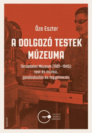 A dolgozó testek múzeuma