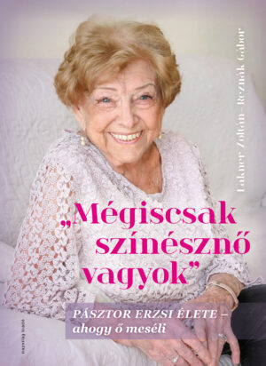 „Mégiscsak színésznő vagyok"