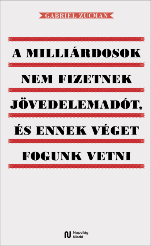 A milliárdosok nem fizetnek jövedelemadót, és ennek véget fogunk vetni