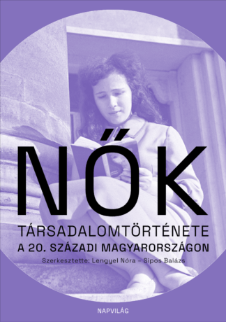 Nők társadalomtörténete a 20. századi Magyarországon