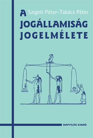 A jogállamiság jogelmélete (E-könyv)