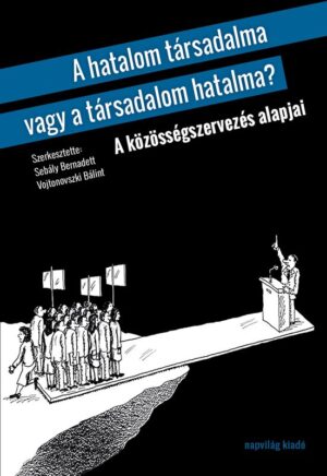 A hatalom társadalma vagy a társadalom hatalma? (E-könyv)
