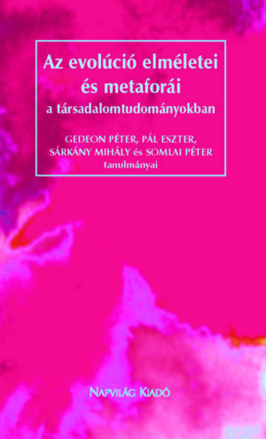 Az evolúció elméletei és metaforái a társadalomtudományokban