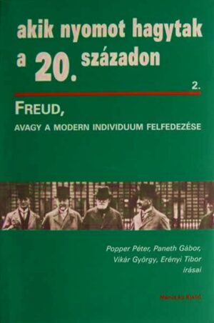 Freud, avagy a modern individuum felfedezése