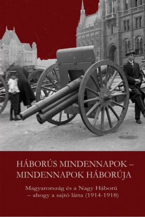 Háborús mindennapok – mindennapok háborúja