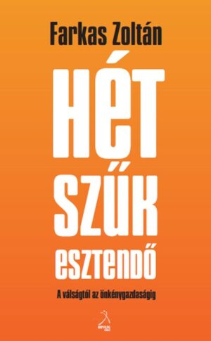 Hét szűk esztendő