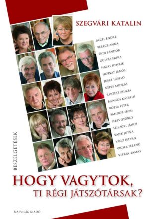 Hogy vagytok, ti régi játszótársak?