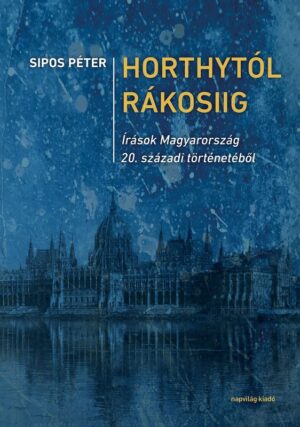 Horthytól Rákosiig