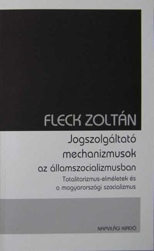 Jogszolgáltató mechanizmusok az államszocializmusban