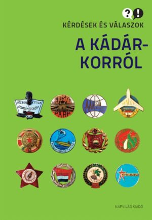 Kérdések és válaszok a Kádár-korról (E-könyv)