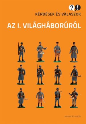 Kérdések és válaszok az I. világháborúról