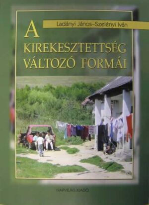 A kirekesztettség változó formái
