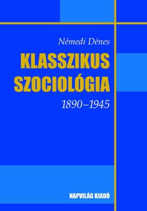 Klasszikus szociológia, 1890–1945