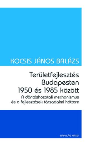 Területfejlesztés Budapesten 1950 és 1985 között