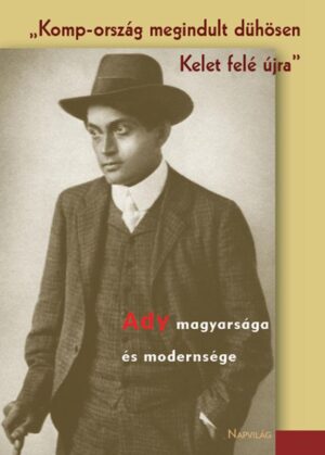 „Komp-ország megindult dühösen Kelet felé újra”