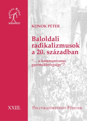 „…a kommunizmus gyermekbetegsége"?