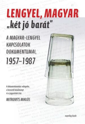 Lengyel, magyar „két jó barát”