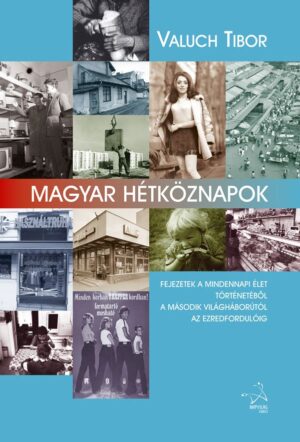 Magyar hétköznapok