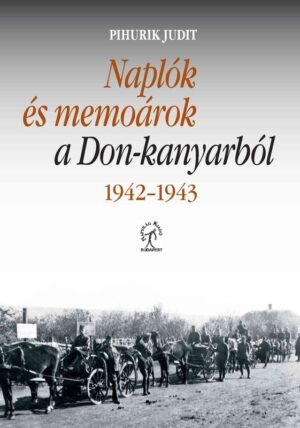 Naplók és memoárok a Don-kanyarból, 1942–1943 (E-könyv)