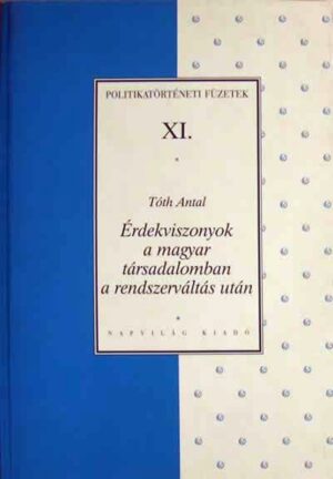 Érdekviszonyok a magyar társadalomban a rendszerváltás után