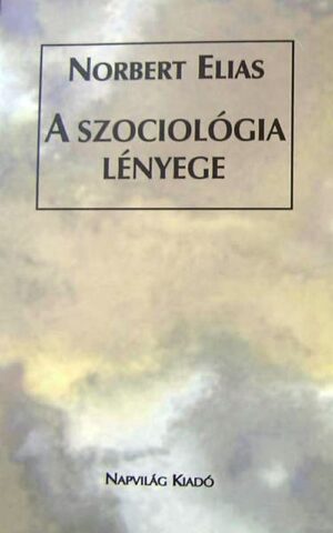 A szociológia lényege
