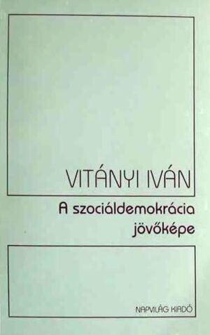 A szociáldemokrácia jövőképe