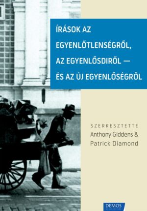 Írások az egyenlőtlenségről, az egyenlősdiről - és az új egyenlőségről