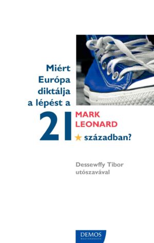 Miért Európa diktálja a lépést a 21. században