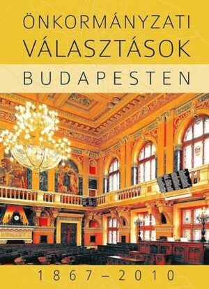 Önkormányzati választások Budapesten, 1867–2010