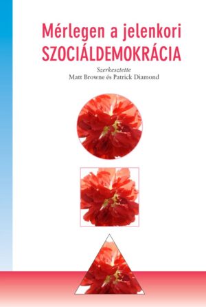 Mérlegen a jelenkori szociáldemokrácia