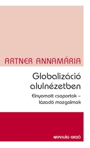 Globalizáció alulnézetben