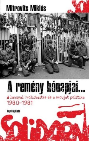 A remény hónapjai…