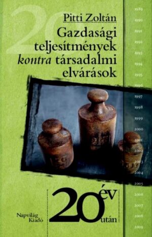 Gazdasági teljesítmények kontra társadalmi elvárások