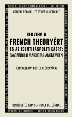 Rekviem a French Theoryért és az identitáspolitikáért